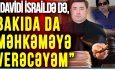 Novella Cəfəroğlu: “Davidi İsraildə də, Bakıda da məhkəməyə verəcəyəm” — VİDEOMÜSAHİBƏ
