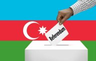 Bu gün referendumla bağlı bir neçə mərhələ başa çatır