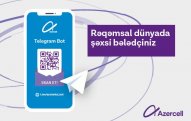 Azercell “Telegram Bot” - rəqəmsal dünyada yeni bələdçiniz! 
