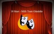 10 Mart - Milli Teatr Günüdür