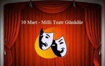 10 Mart - Milli Teatr Günüdür