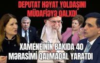  Deputat həyat yoldaşını müdafiəyə qalxdı: Xameneinin Bakıda 40 mərasimi QALMAQAL yaratdı - LAF TV