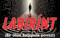 Ədəbiyyatımızın İmamverdi İsmayılov “Labirint”i