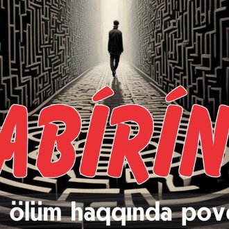 Ədəbiyyatımızın İmamverdi İsmayılov “Labirint”i