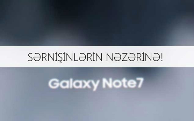 AZAL-dan “Galaxy Note 7” ilə bağlı xəbərdarlıq