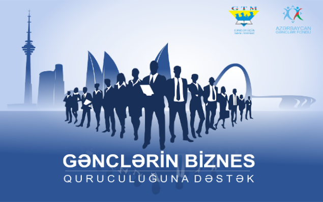 Gənclərin biznes quruculuğuna dəstək