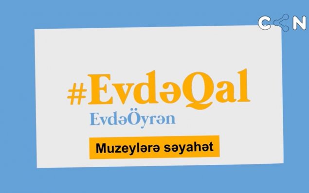 Evdə qal və muzeylərə səyahət et 