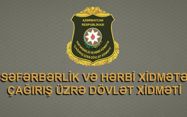 Səfərbərlik Xidmətinə xəbərdarlıq EDİLDİ