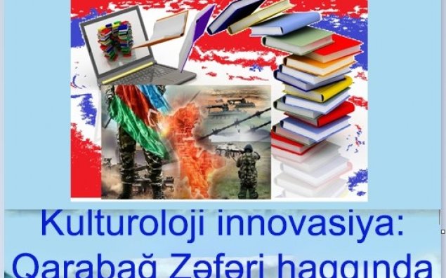 Kulturoloji innovasiya: Qarabağ Zəfəri haqqında  interaktiv e-kitabların hazırlanması