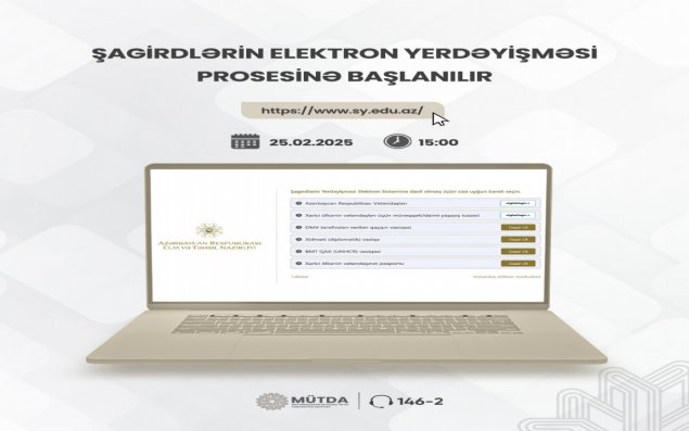 Şagirdlərin elektron yerdəyişməsi prosesinə başlanılır