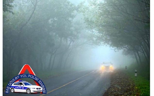 Yol polisi dumanlı hava şəraiti ilə bağlı müraciət edib